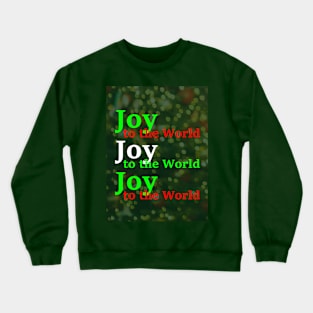 Joy to the World - Christmas Art Crewneck Sweatshirt